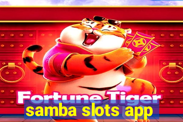 samba slots app